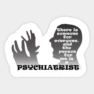 i need a psychiatrist Sticker